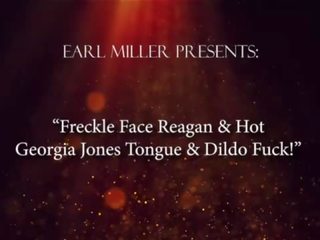 Freckle Face Reagan & sensational Georgia Jones Tongue & Dildo Fuck&excl;